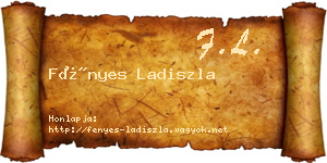 Fényes Ladiszla névjegykártya